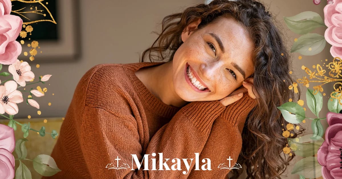 the awesome biblical meaning of the name mikayla