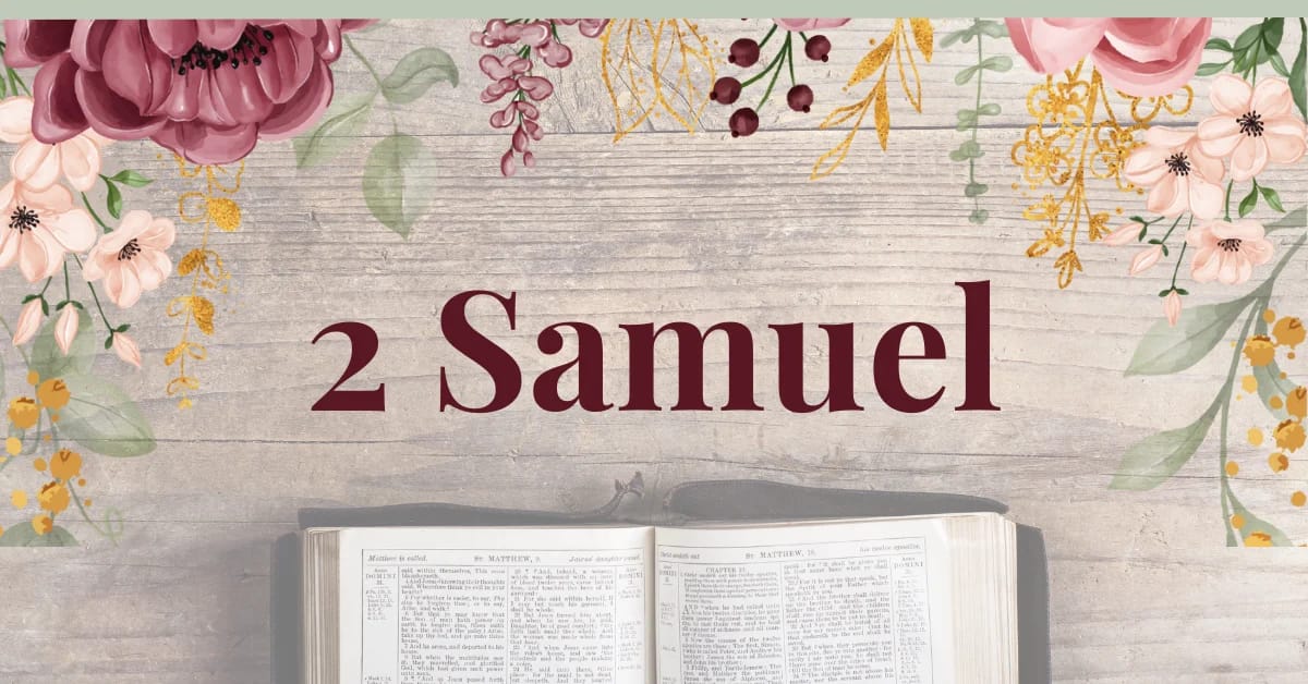 2 Samuel: The Rise of King David and God’s Amazing Covenant of Promise