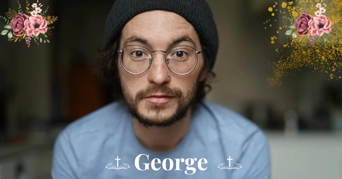 Biblical Meaning of the Name George