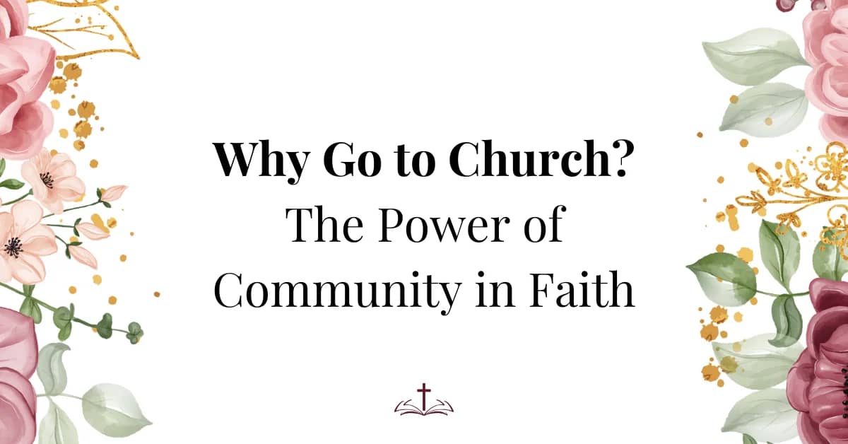 Why Go to Church? The Power of an Amazing Faith Community