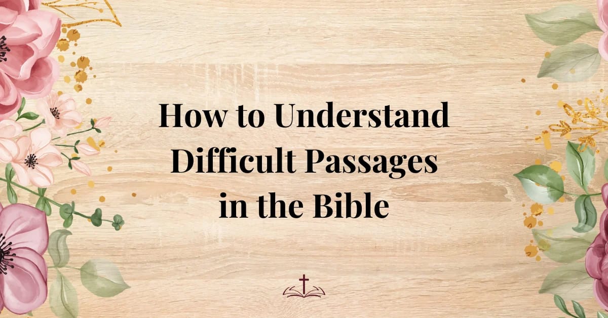 how to understand difficult passages in the bible