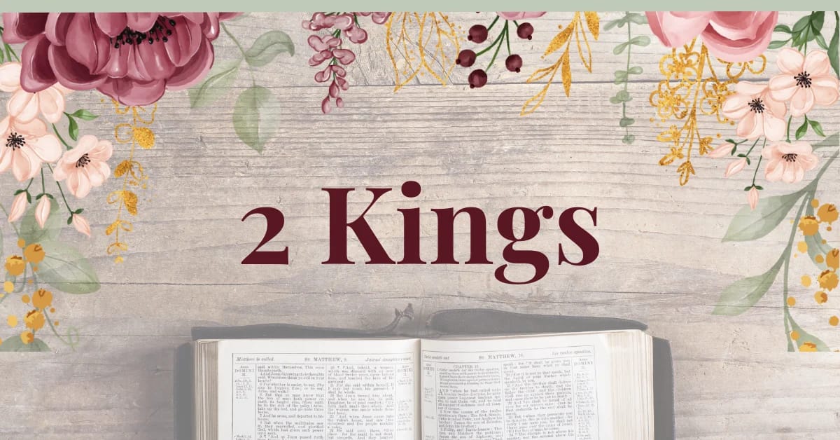 2 Kings: The Fall of Israel and Judah, and God’s Amazing Faithfulness