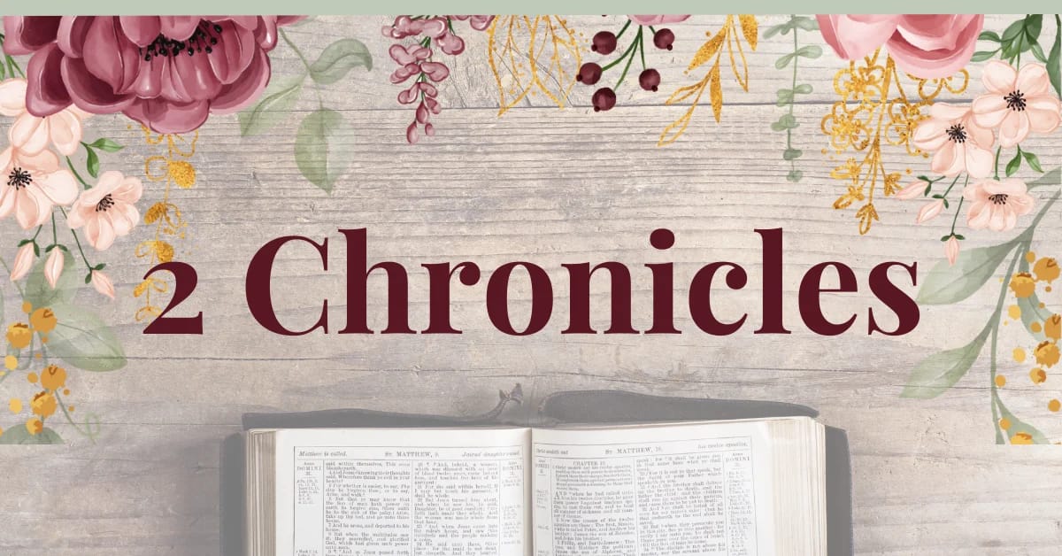 2 Chronicles: God’s Amazing Faithfulness and the Rise and Fall of Israel’s Kings