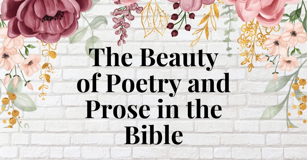 Beauty of Poetry & Prose in the Bible